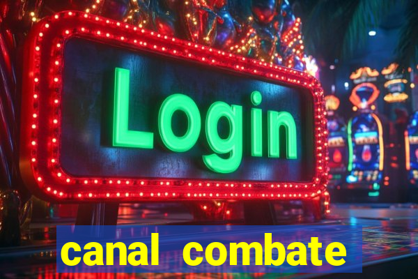 canal combate online ao vivo multicanais